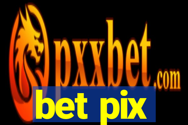 bet pix